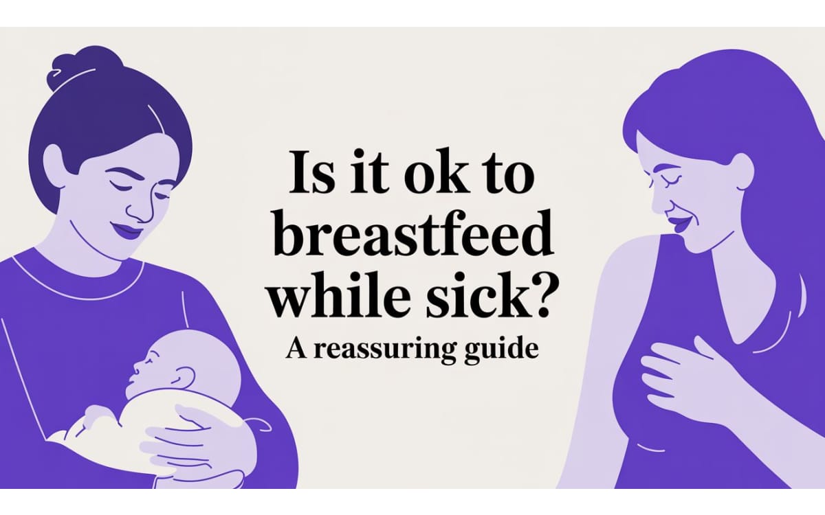 Is It OK to Breastfeed While Sick?