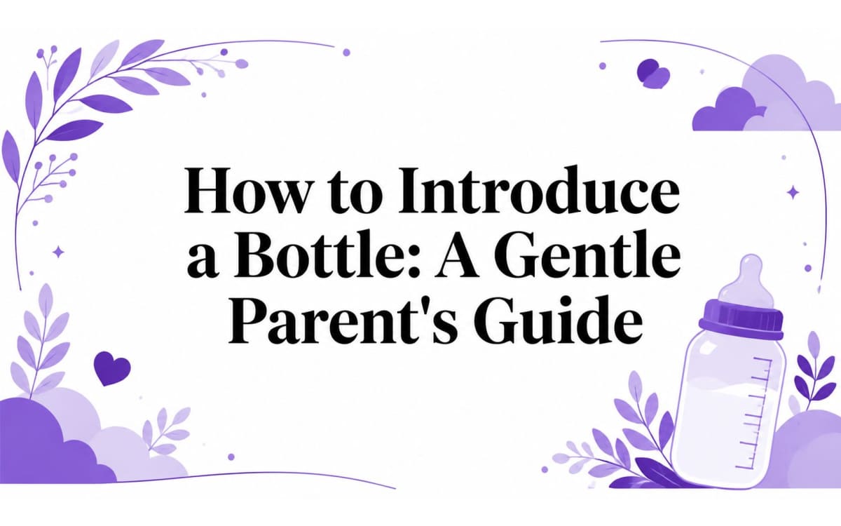 How to Introduce a Bottle?