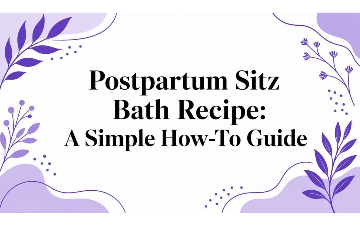 Postpartum Sitz Bath Recipe