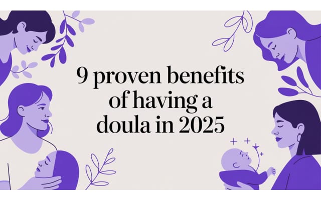9 Proven Benefits of Having a Doula in 2026