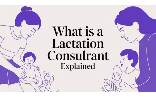 What Is a Lactation Consultant