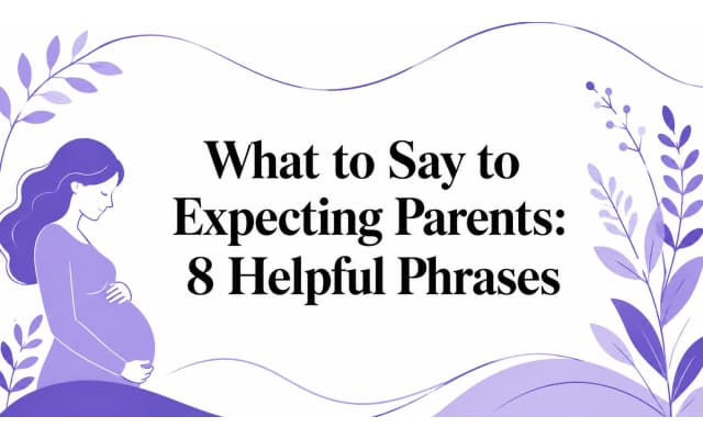 What to Say to Expecting Parents: 8 Helpful Phrases