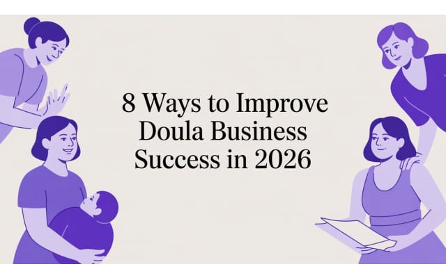 8 Ways to Improve Doula Business Success in 2026