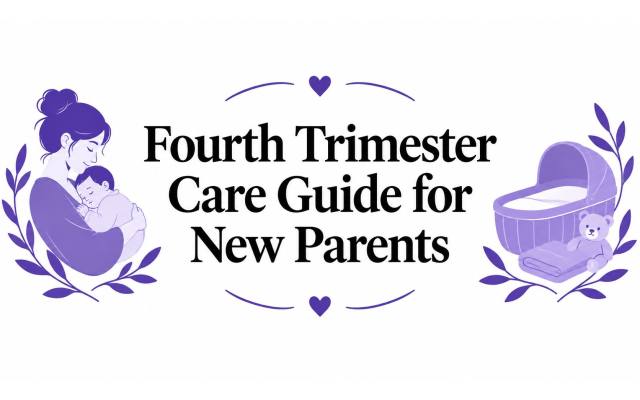 Fourth Trimester Care Guide for New Parents