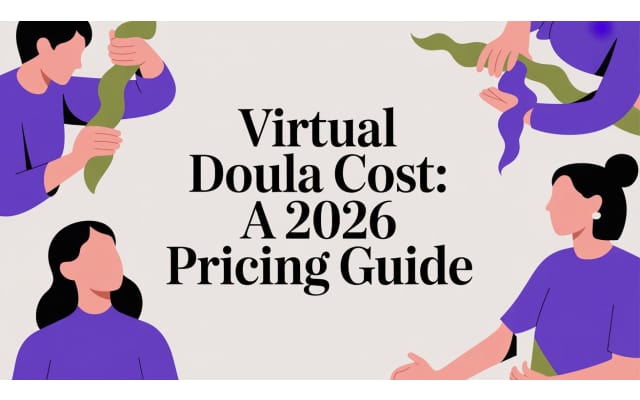 Virtual Doula Cost in 2026