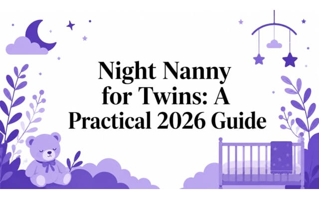 Night Nanny for Twins: A Practical 2026 Guide