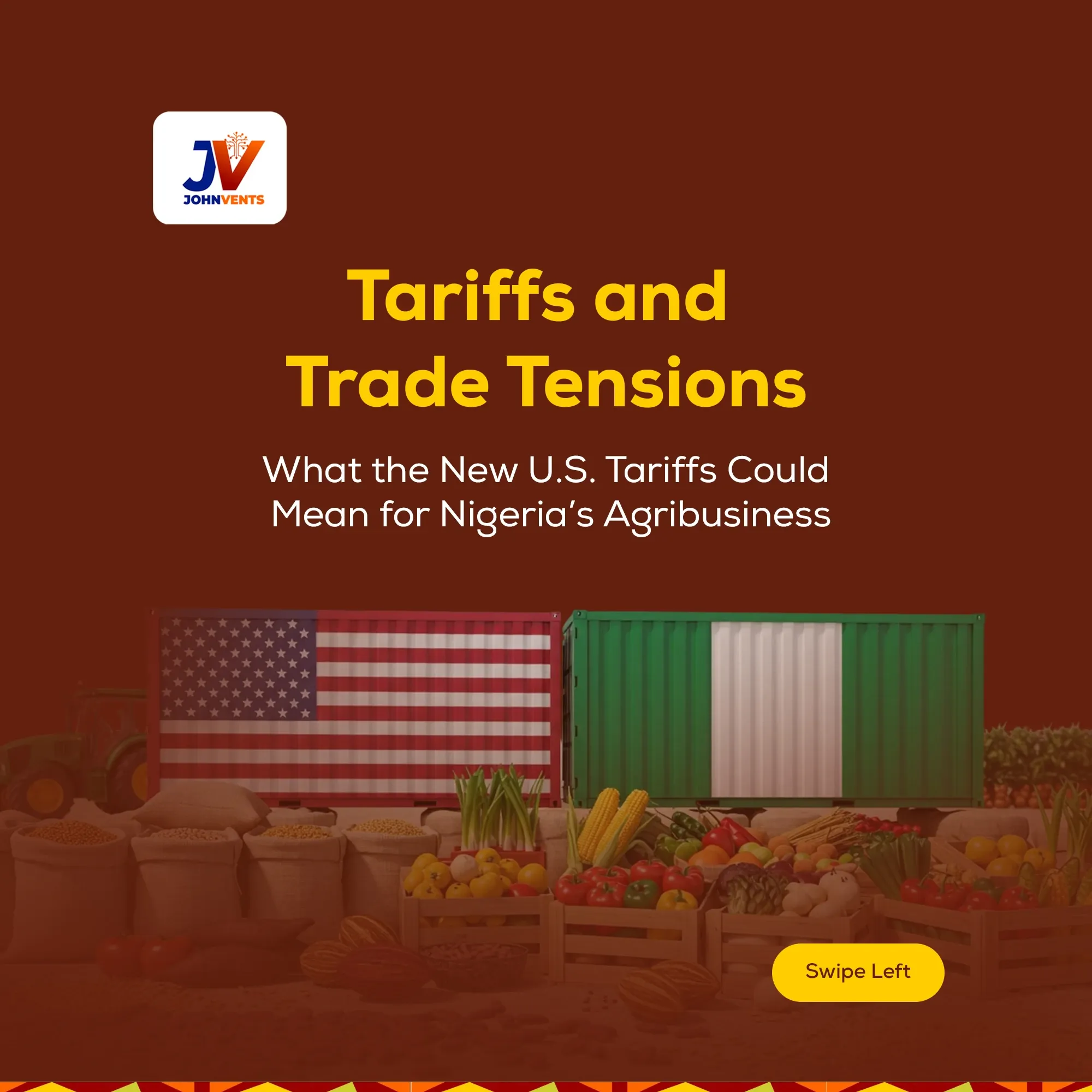 Tariffs and Trade Tensions: What the U.S. Tariffs Could Mean for Nigeria's Agribusiness