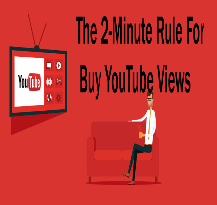 The 2-Minute Rule For Buy YouTube Views