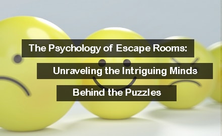 The Psychology of Escape Rooms