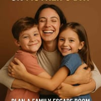 This Mother’s Day, Give Her What She Really Wants — Time Together