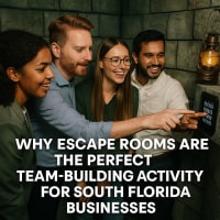 Why Escape Rooms Are the Perfect Team-Building Activity for South Florida Businesses