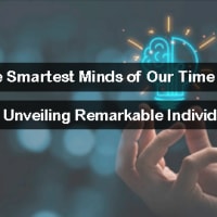 The Smartest Minds of Our Time
