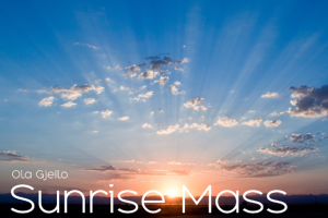 Sunrise Mass 