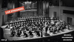 Lockdown streaming - Brussels Philharmonic Orchestra live from See U