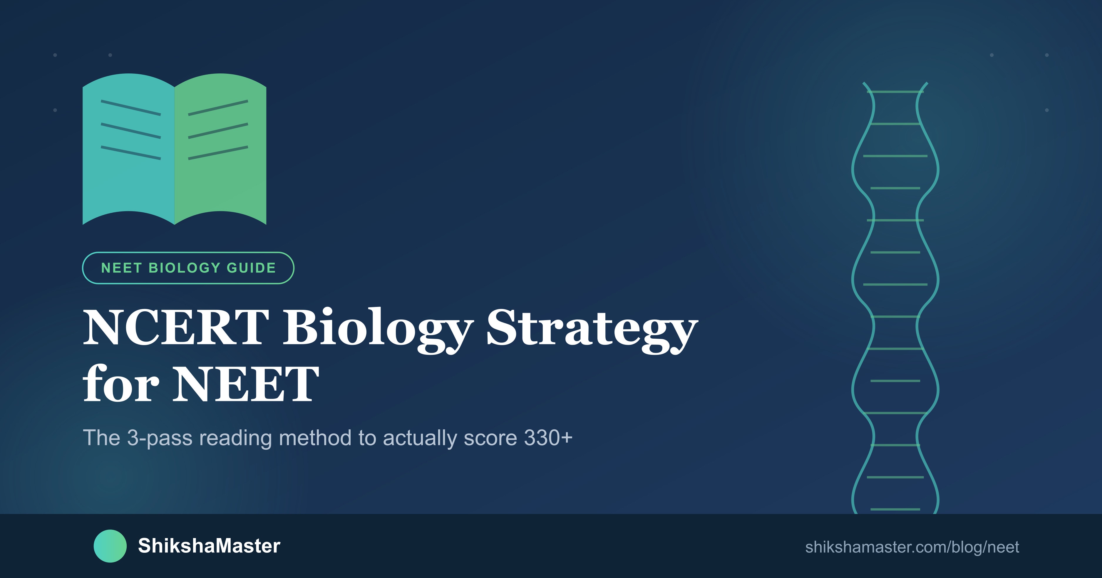 NCERT Biology Strategy for NEET: How to Actually Score 330+
