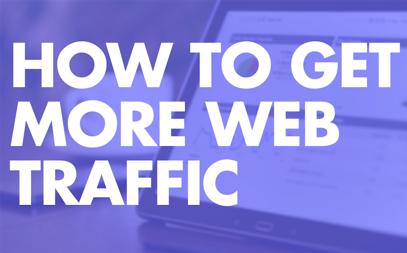 How to Get More Traffic to Your Website