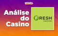 Análise do Fresh Casino