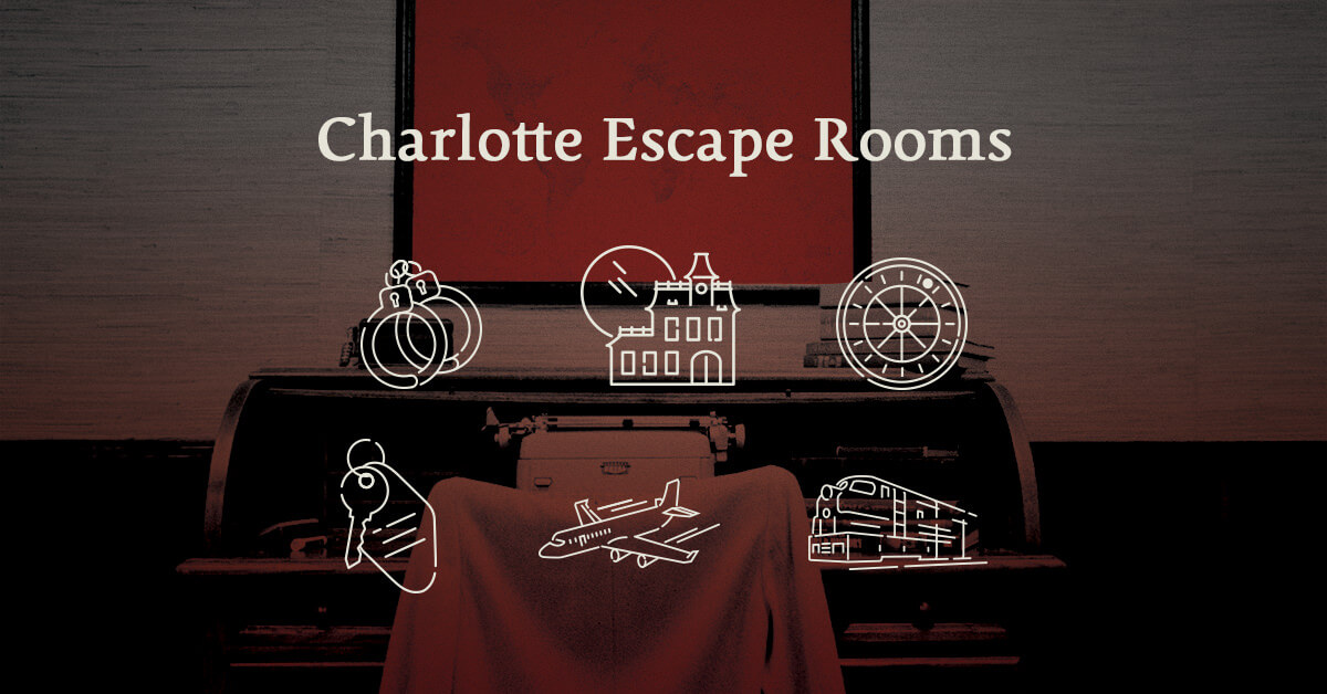 How to Choose an Escape Room, Charlotte Escape Room