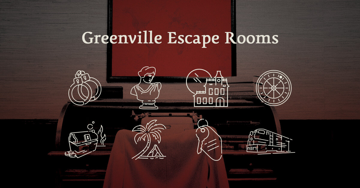 Greenville Escape Rooms | Breakout Games