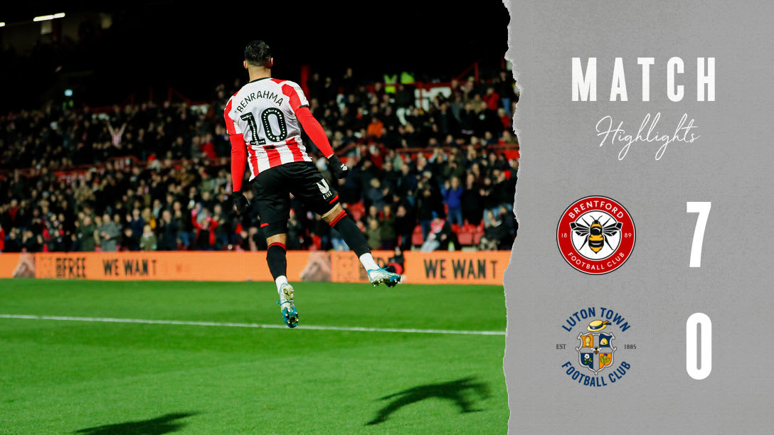Match Highlights: Brentford 7 Luton Town 0