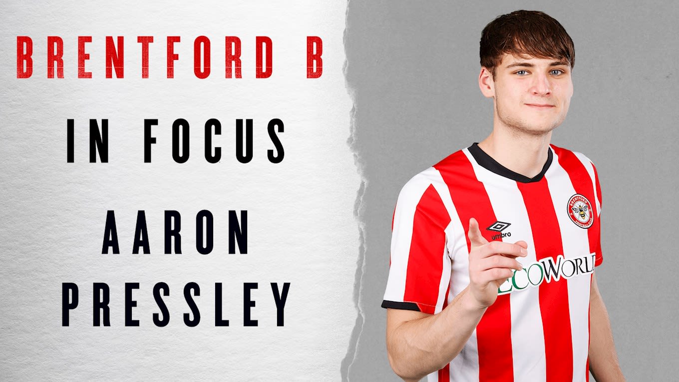 Brentford B in Focus: Aaron Pressley