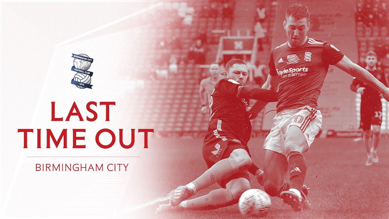 📺 Last Time Out: Birmingham City