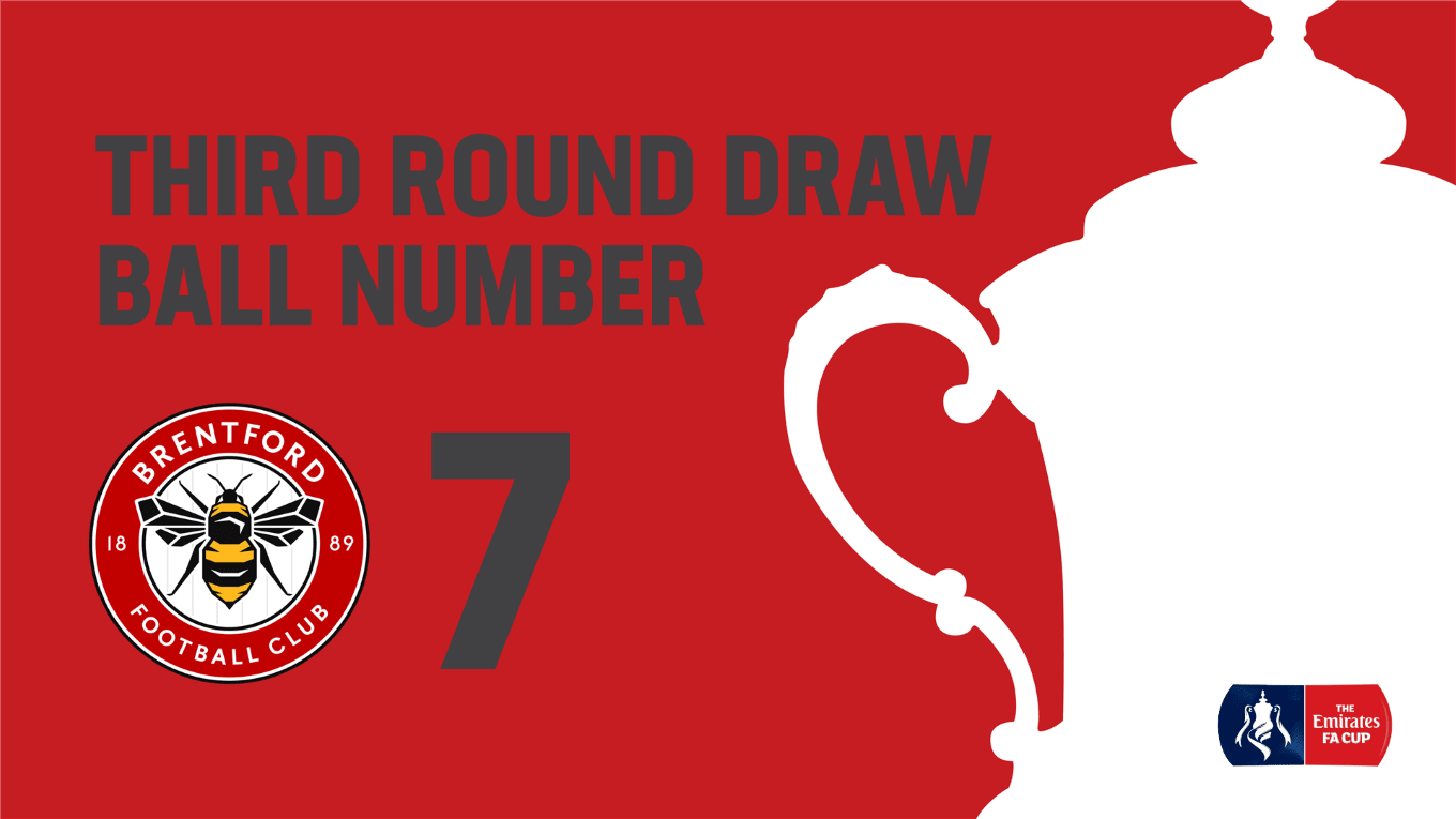 Brentford ball 7 in Monday's Emirates FA Cup Third Round draw