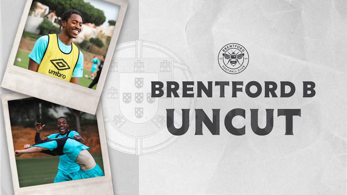 Brentford B Uncut | Episode Four