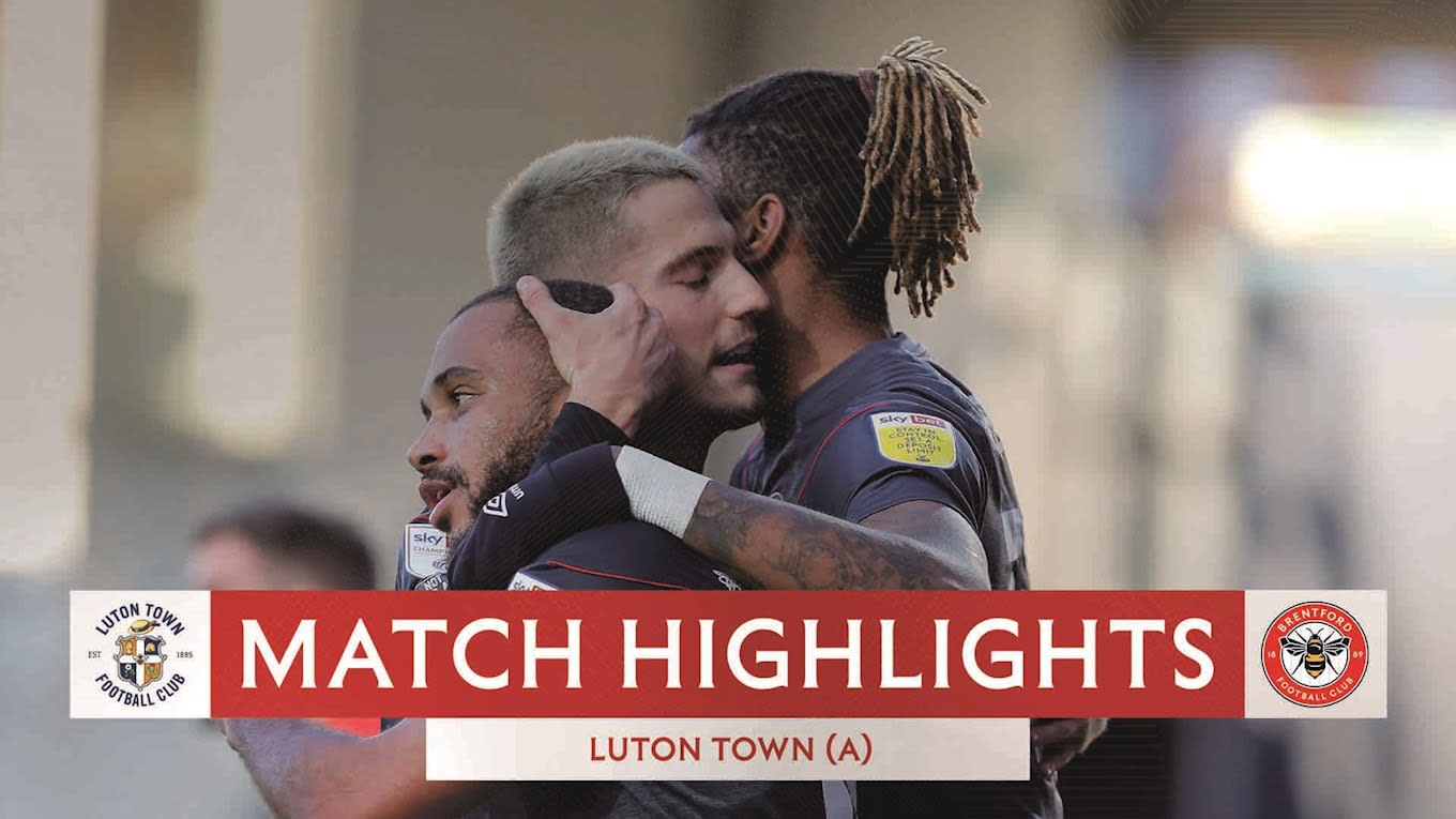 📺 Match Highlights: Luton Town 0 Brentford 3