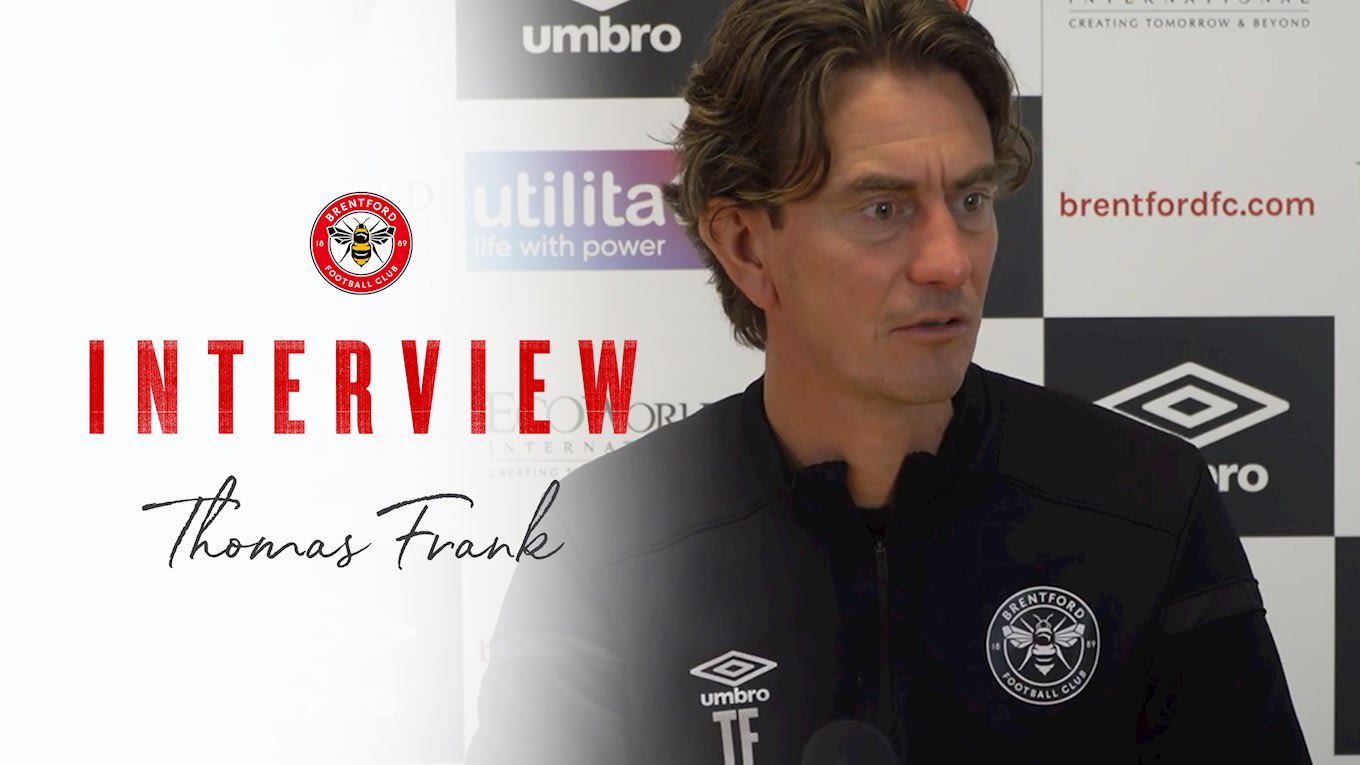 Pre-Match: Thomas Frank looks ahead to QPR clash