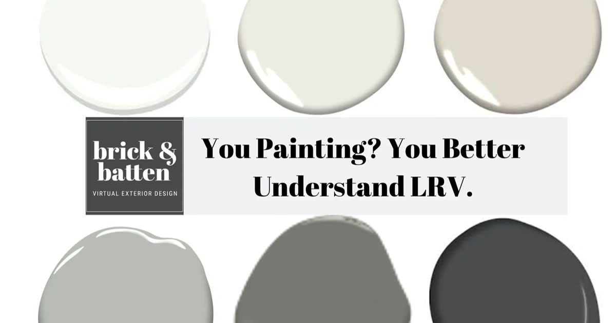 Painting Your House You Better Understand Lrv Brick Batten - What Is The Best Lrv For Exterior Paint
