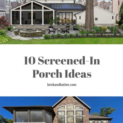 10 Screened-In Porch Ideas - brick&batten