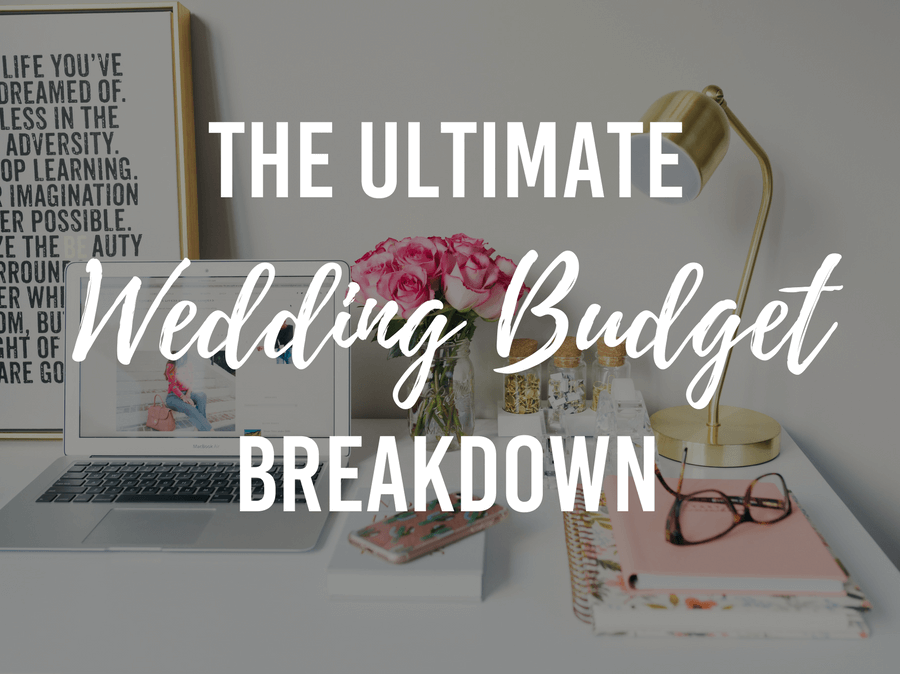 The Ultimate Wedding Budget Breakdown Wedding Advice Bridebook