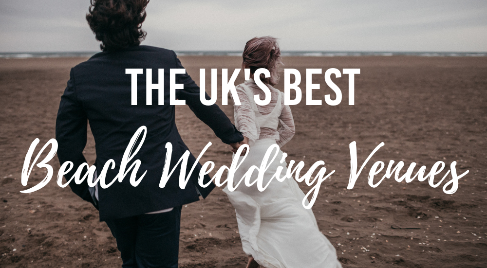 The Uk S Best Beach Wedding Venues Wedding Advice Bridebook