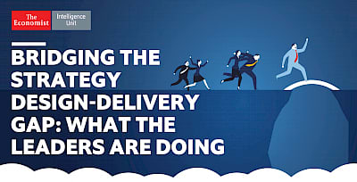 Bridging the Strategy Design-Delivery Gap: What the Leaders are Doing