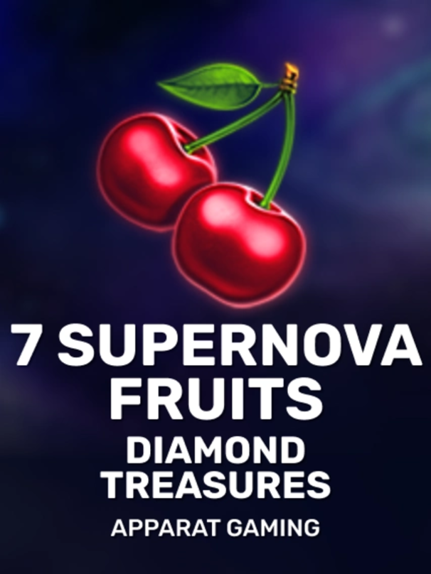 7 Supernova Fruits - Diamond Treasures - Apparat Gaming