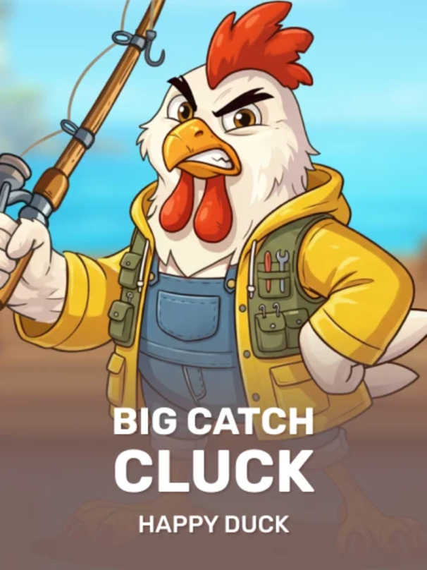 Big Catch Cluck - Happy Duck