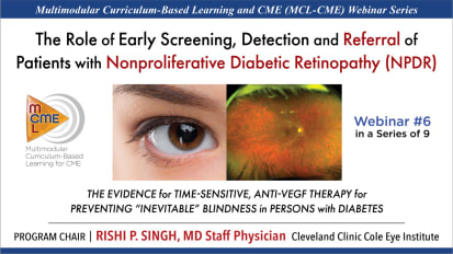The Role of Early Screening, Detection and Referral of Patients with Nonproliferative Diabetic Retinopathy (NPDR): The Evidence for Time-Sensitive, anti-VEGF Therapy for Preventing “Inevitable” Blindness in Persons with Diabetes