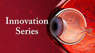 Retinal Physician Innovation Series