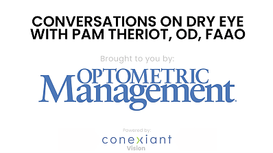 Conversations on Dry Eye with Pam Theriot, OD, FAAO