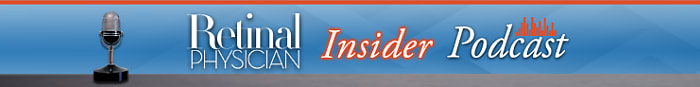 Retinal Physician Insider Podcast