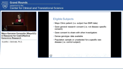 Grand Rounds (CME): Mayo Genome Consortia (MayoGC): A resouce of Cost-Effective Genomics Research