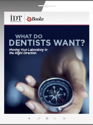 What do Dentists Want? Moving Your Laboratory in the Right Direction