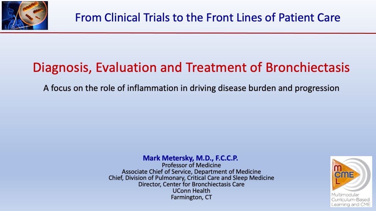 Diagnosis, Evaluation and Treatment of Bronchiectasis