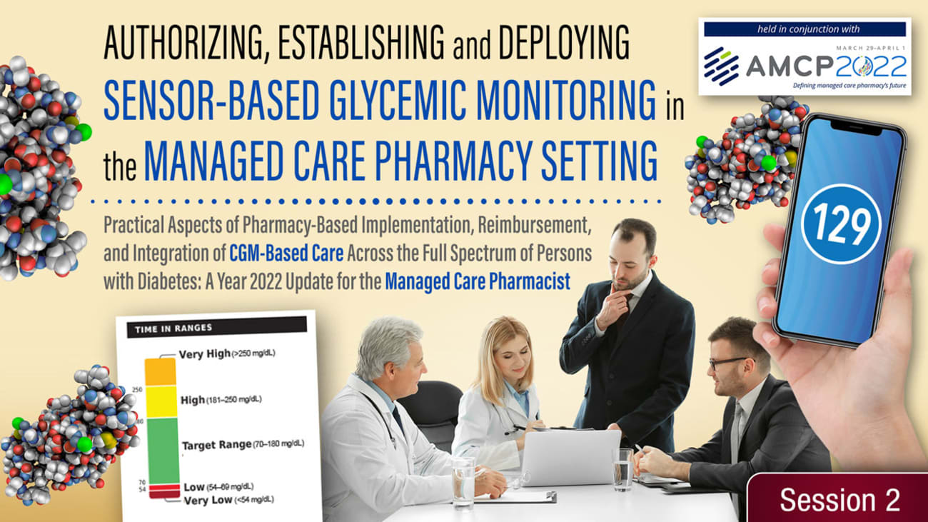 Clinical Evidence, Rationale, and ADA Guidelines for Incorporating Sensor-Based CGM to Optimize Diabetes Management in the Managed Care Setting<br><sub>Why Does CGM Represent a New Standard of Care?</sub>
