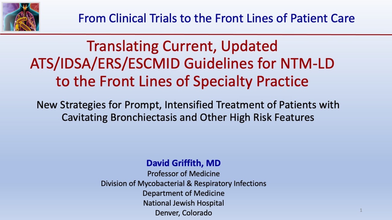 Translating Current, Updated ATS/IDSA/ERS Guidelines for NTM-LD to the Front Lines of Specialty Practice