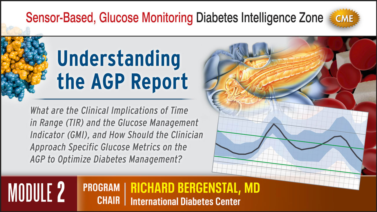 Interpretation of Sensor-Based Glucose Metrics, Time in Range (TIR) and Ambulatory Glucose Profiles (AGP) - Module 2 - PERSONALIZE