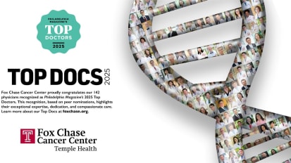 Philadelphia Magazine Names 142 Fox Chase Cancer Center Physicians 