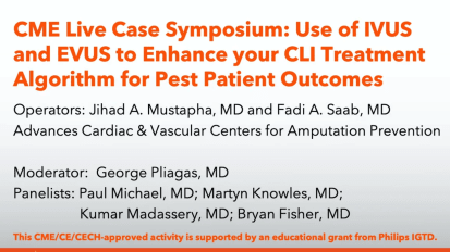 Use of Intravascular Ultrasound (IVUS) and Extravascular Ultrasound (EVUS) to Enhance your CLI Treatment Algorithm for Best Patient Outcome