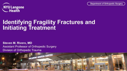 Identifying Fragility Fractures and Initiating Treatment